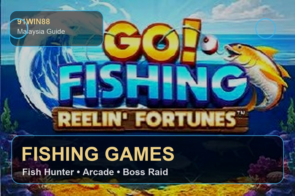 Fish Hunter Arcade Games 91win88 Malaysia guide