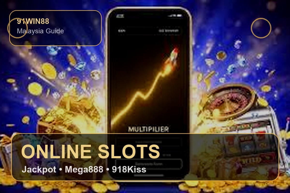 Online Slot Games Malaysia 91win88 Malaysia guide